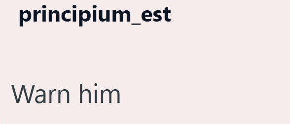 principium_est Warn him