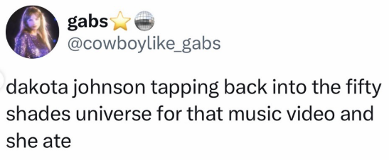 gabs @cowboylike_gabs dakota johnson tapping back into the fifty shades universe for that music video and she ate