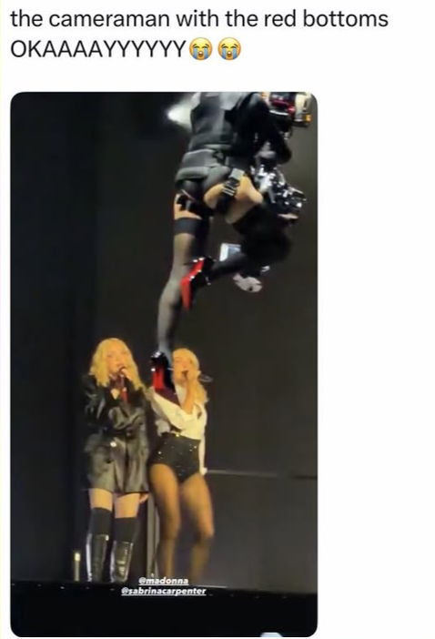 the cameraman with the red bottoms OKAAAAYYYYYY madonna @sabrinacarpenter