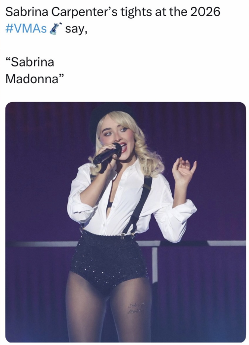 Sabrina Carpenter's tights at the 2026 #VMAs say, "Sabrina Madonna" Schor Rele