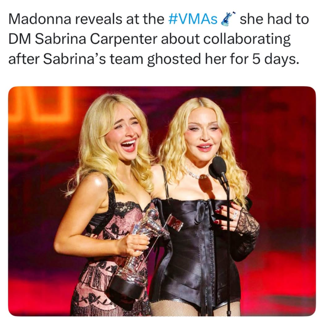Madonna reveals at the #VMAs she had to DM Sabrina Carpenter about collaborating after Sabrina's team ghosted her for 5 days.