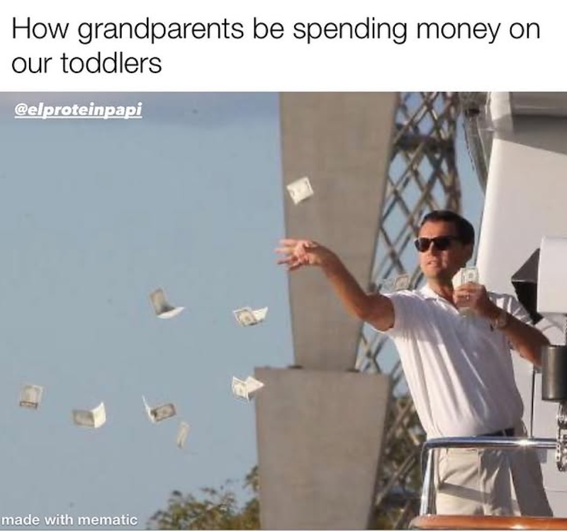 How grandparents be spending money on our toddlers @elproteinpapi made with mematic