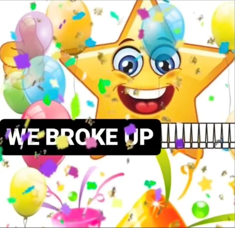 WE BROKE UP