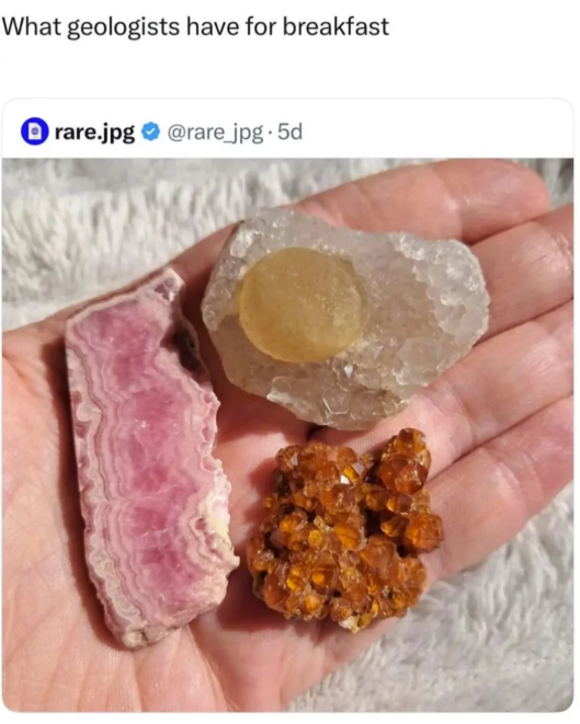 What geologists have for breakfast rare.jpg @rare_jpg.5d