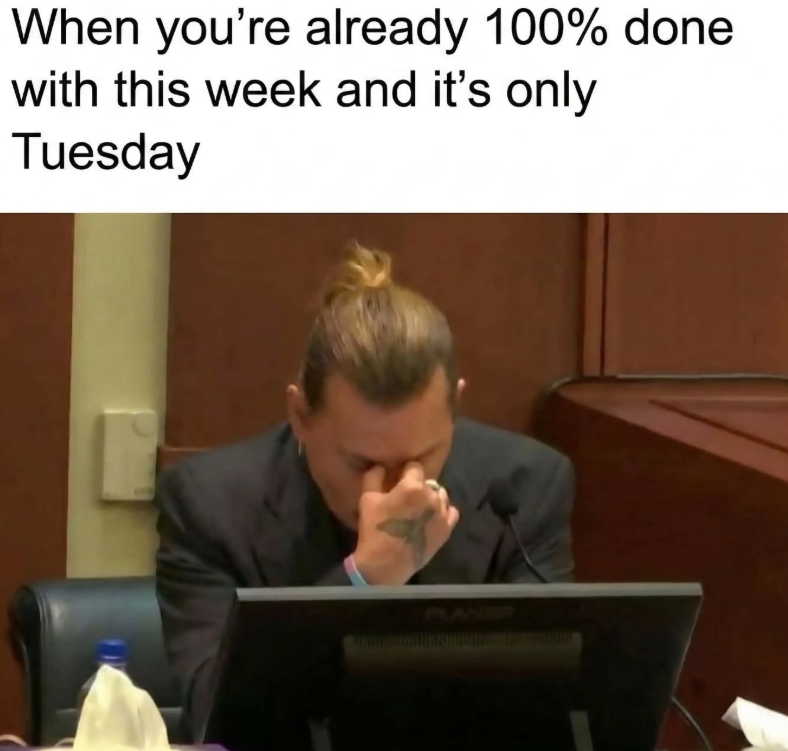 When you're already 100% done with this week and it's only Tuesday PLAN