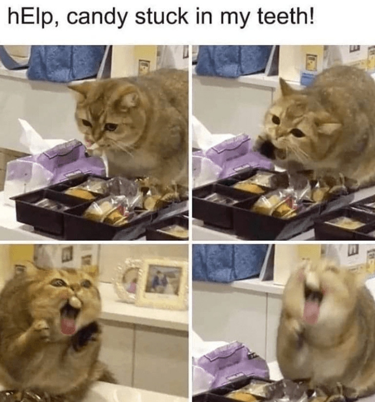 help, candy stuck in my teeth!