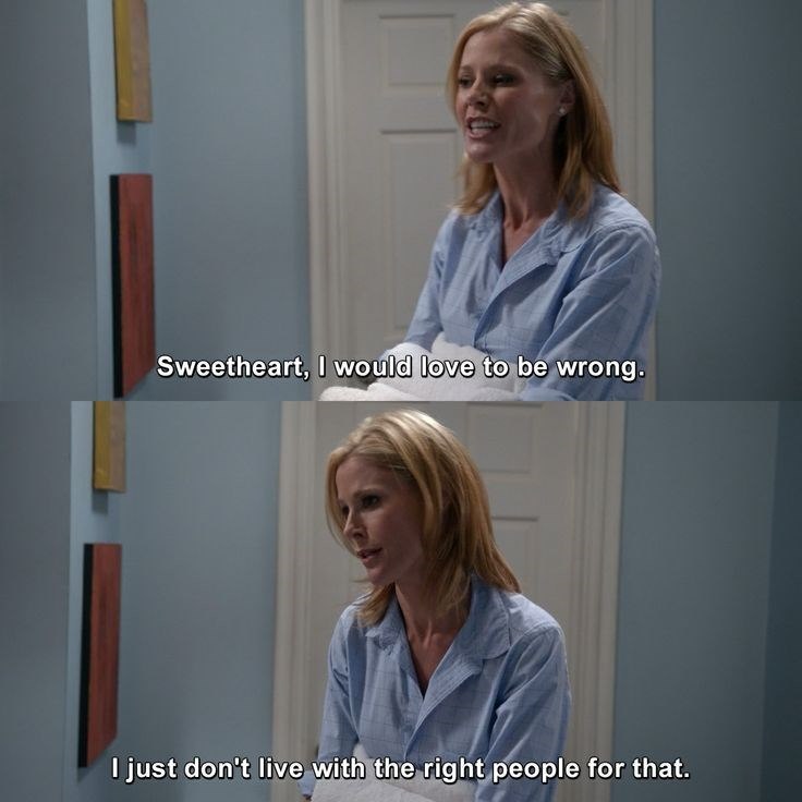 Sweetheart, I would love to be wrong. I just don't live with the right people for that.