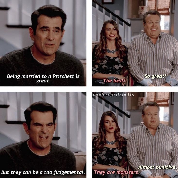 Being married to a Pritchett is great. The best! modernpritchetts So great! But they can be a tad judgemental. They are monsters. Almost punitive.