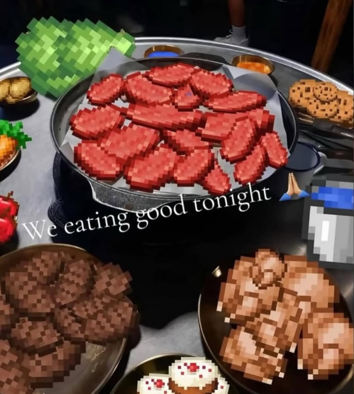 We eating good tonight