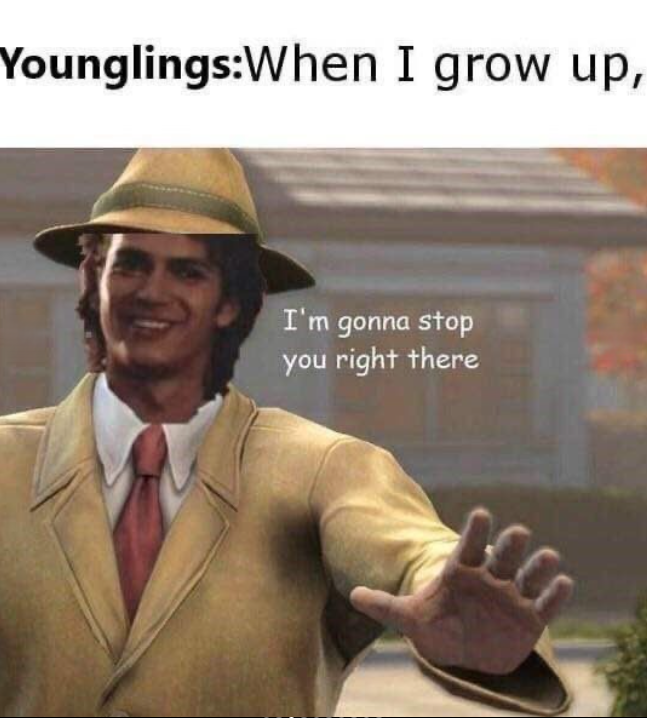 Younglings:When I grow up, I'm gonna stop you right there BCCO