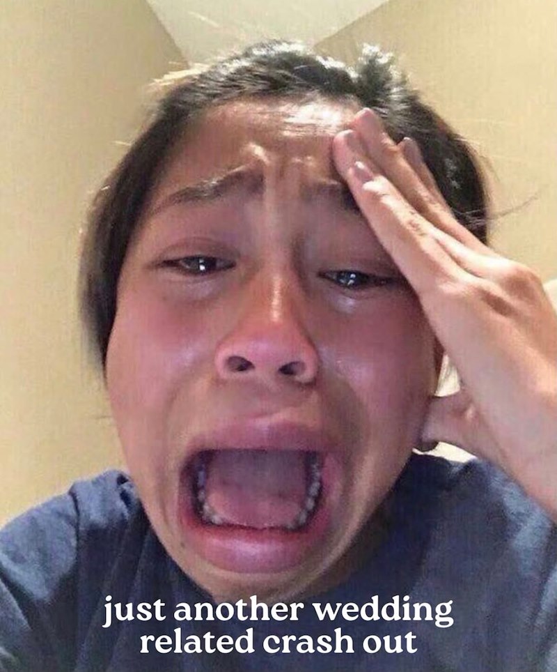 just another wedding related crash out