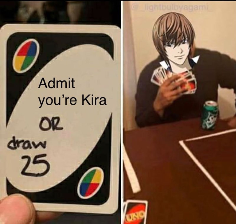Admit you're Kira draw OR 25 UNO @lightbulbyagami