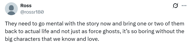 Ross @rossr180 They need to go mental with the story now and bring one or two of them back to actual life and not just as force ghosts, it's so boring without the big characters that we know and love.