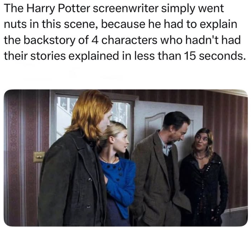 The Harry Potter screenwriter simply went nuts in this scene, because he had to explain the backstory of 4 characters who hadn't had their stories explained in less than 15 seconds.