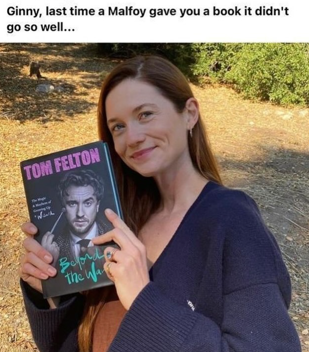 Ginny, last time a Malfoy gave you a book it didn't go so well... TOM FELTON The Mag & Mayhem of Growing Up Beford The Wa