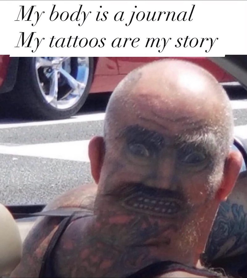 My body is a journal My tattoos are my story
