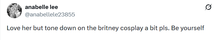 anabelle lee @anabellele23855 Love her but tone down on the britney cosplay a bit pls. Be yourself 0