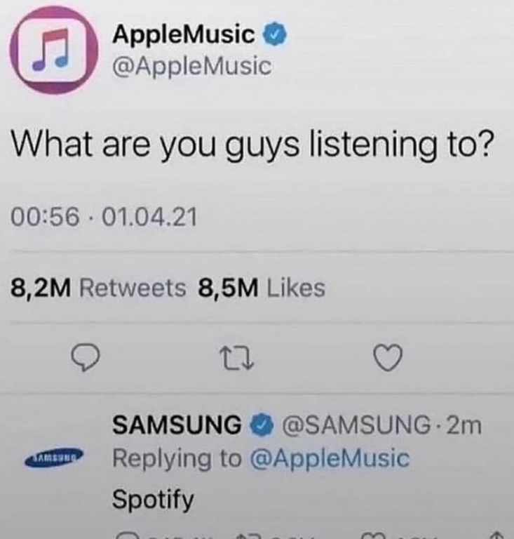 AppleMusic → @AppleMusic What are you guys listening to? 00:56 01.04.21 . 8,2M Retweets 8,5M Likes 27 3 SAMSUNG @SAMSUNG.2m Replying to @AppleMusic Spotify