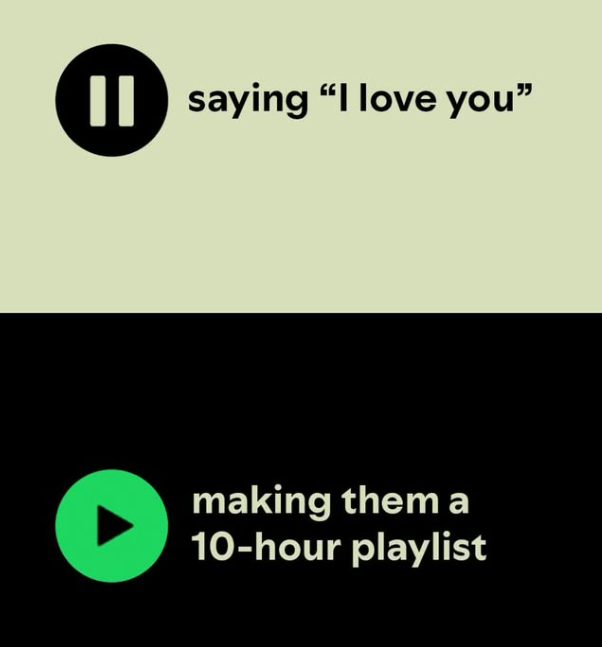 I saying "I love you" making them a 10-hour playlist