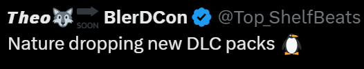 Theo BlerDCon ❤ @Top_ShelfBeats SOON Nature dropping new DLC packs