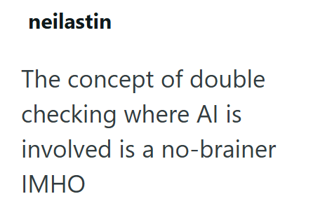 neilastin The concept of double checking where Al is involved is a no-brainer IMHO