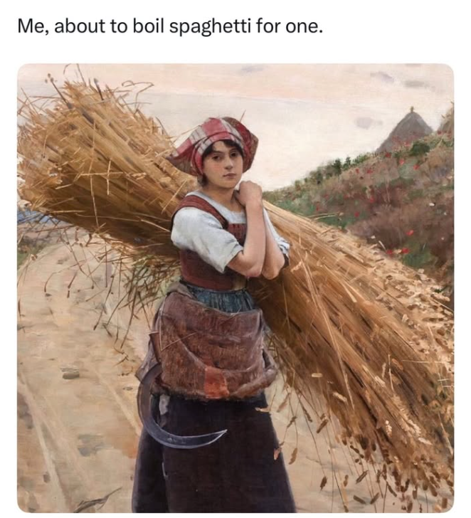 Me, about to boil spaghetti for one.