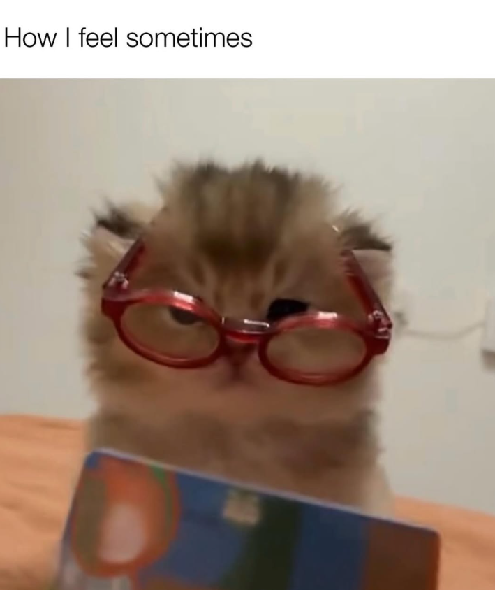 How I feel sometimes