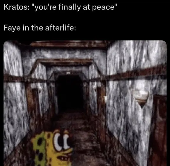 Kratos: "you're finally at peace" Faye in the afterlife: