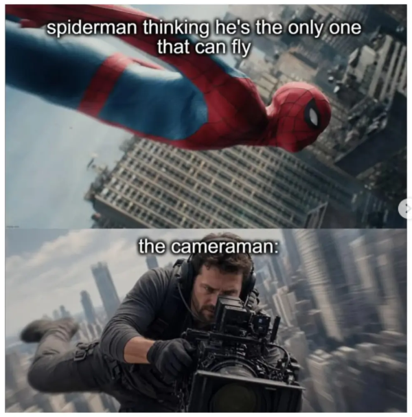 spiderman thinking he's the only one that can fly the cameraman: