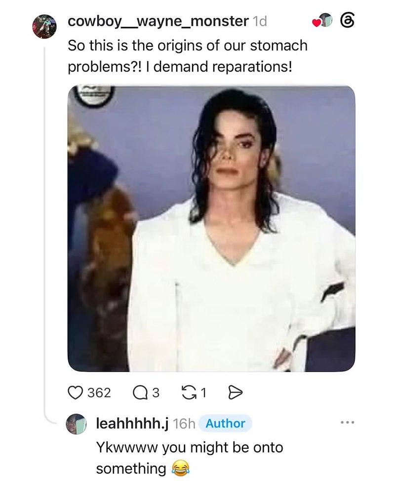 ☑cowboy_wayne_monster 1d So this is the origins of our stomach problems?! I demand reparations! 362 Q3 G1 Đ leahhhhh.j 16h Author Ykwwww you might be onto something