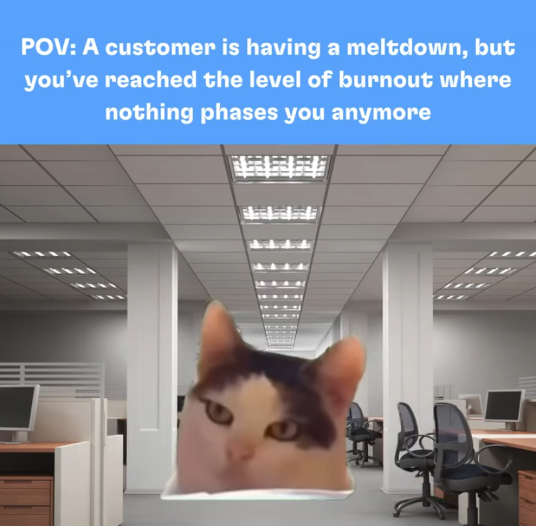 POV: A customer is having a meltdown, but you've reached the level of burnout where nothing phases you anymore 韩国