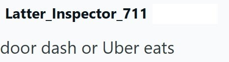 Latter_Inspector_711 door dash or Uber eats