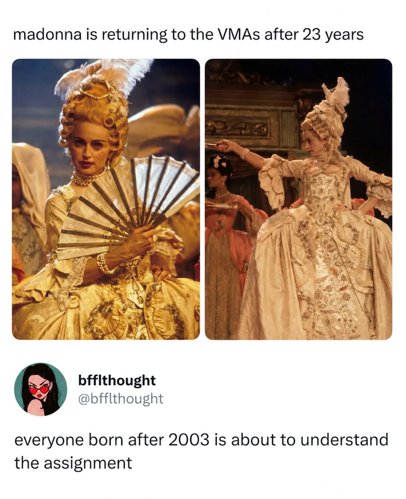madonna is returning to the VMAs after 23 years bfflthought @bfflthought everyone born after 2003 is about to understand the assignment