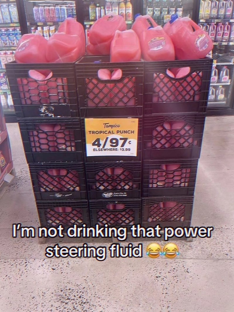 Sille Silk 17 Tampico TROPICAL PUNCH 4/97 ELSEWHERE: $3.99 Evans City, PA (724) 638-4800 I'm not drinking that power steering fluid