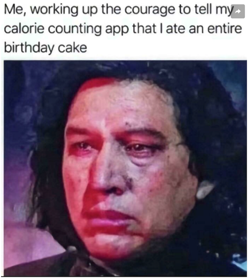 Me, working up the courage to tell my→ calorie counting app that I ate an entire birthday cake
