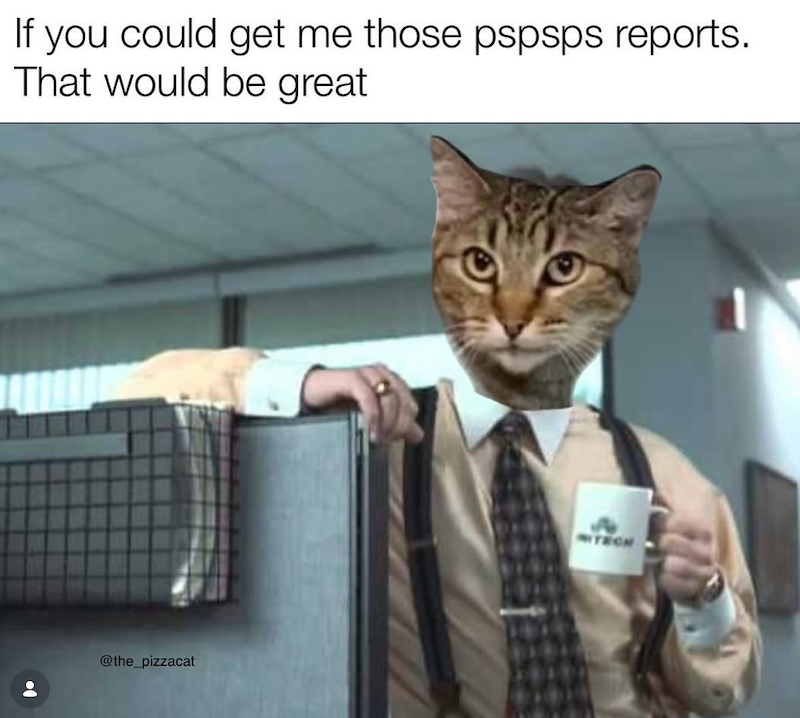 If you could get me those pspsps reports. That would be great @the_pizzacat TECH