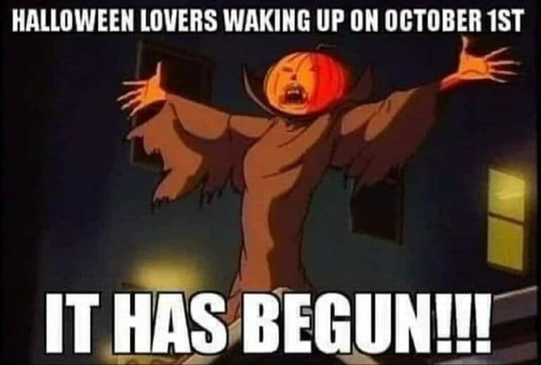 HALLOWEEN LOVERS WAKING UP ON OCTOBER 1ST IT HAS BEGUN!!!