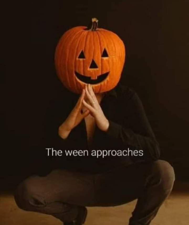 The ween approaches