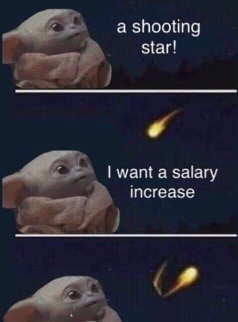 a shooting star! I want a salary increase