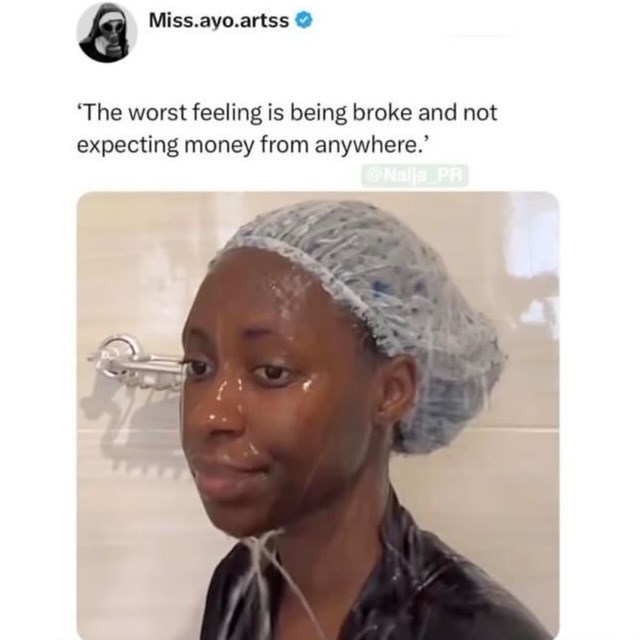 Miss.ayo.artss ✔ 'The worst feeling is being broke and not expecting money from anywhere.' Nalja_PR