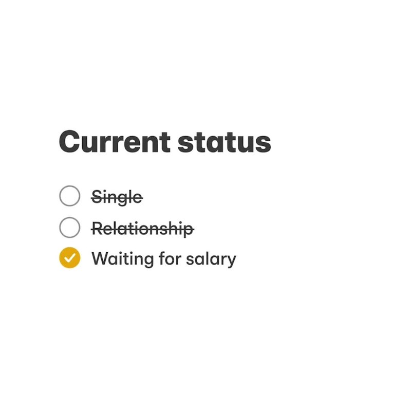 Current status Single Relationship Waiting for salary
