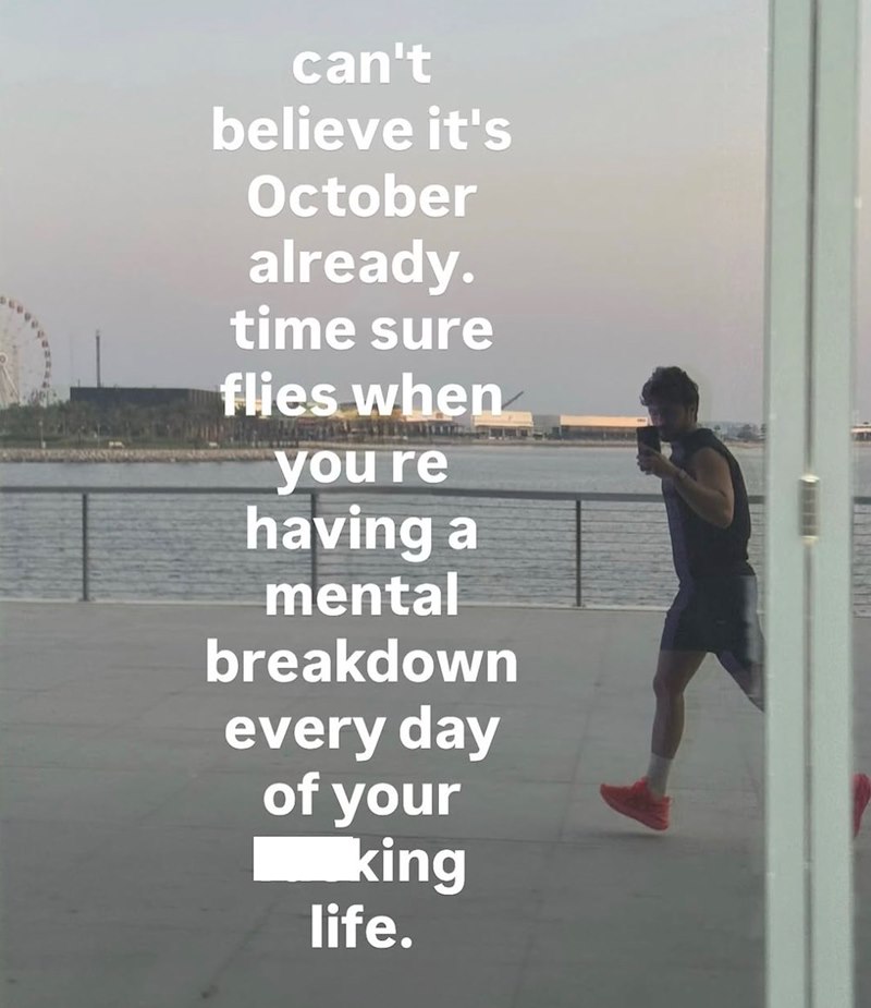 can't believe it's October already. time sure flies when you re having a mental breakdown every day of your king life.