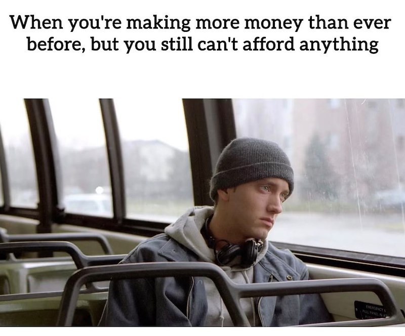 When you're making more money than ever before, but you still can't afford anything EMERGENCY E PULL PANEL IN A