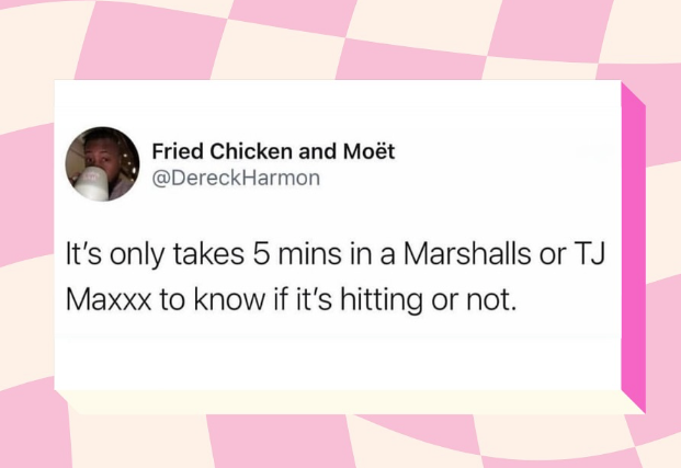 Fried Chicken and Moët @DereckHarmon It's only takes 5 mins in a Marshalls or TJ Maxxx to know if it's hitting or not.