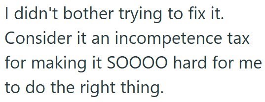 I didn't bother trying to fix it. Consider it an incompetence tax for making it SOO00 hard for me to do the right thing.