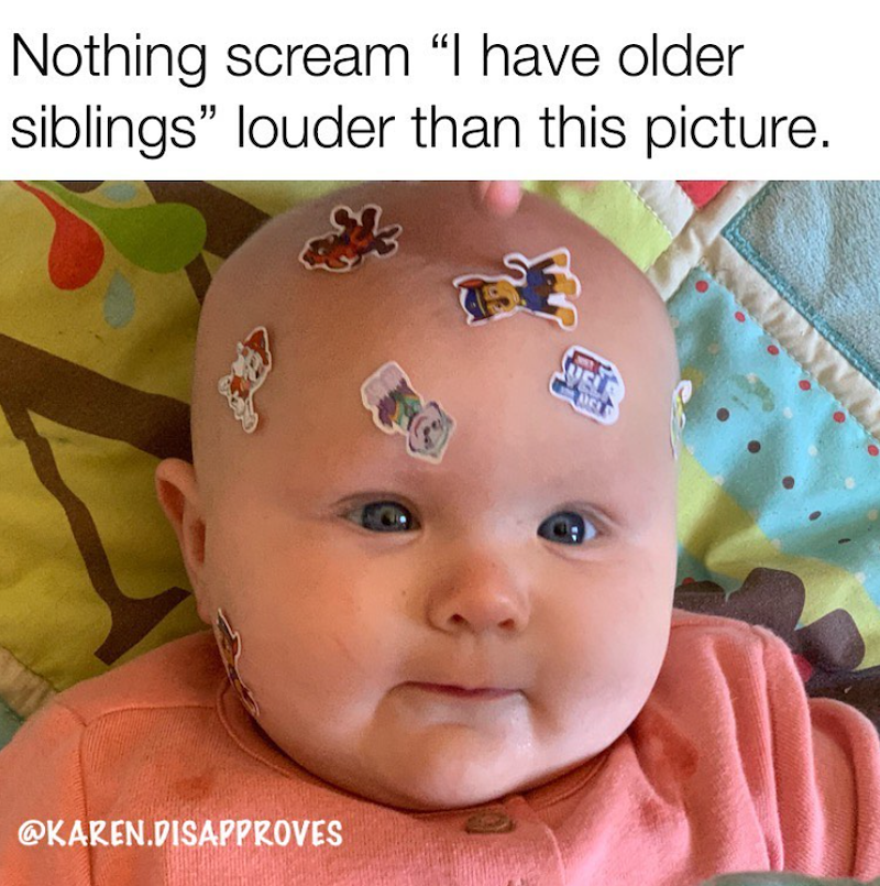 Nothing scream "I have older siblings" louder than this picture. @KAREN.DISAPPROVES VEL