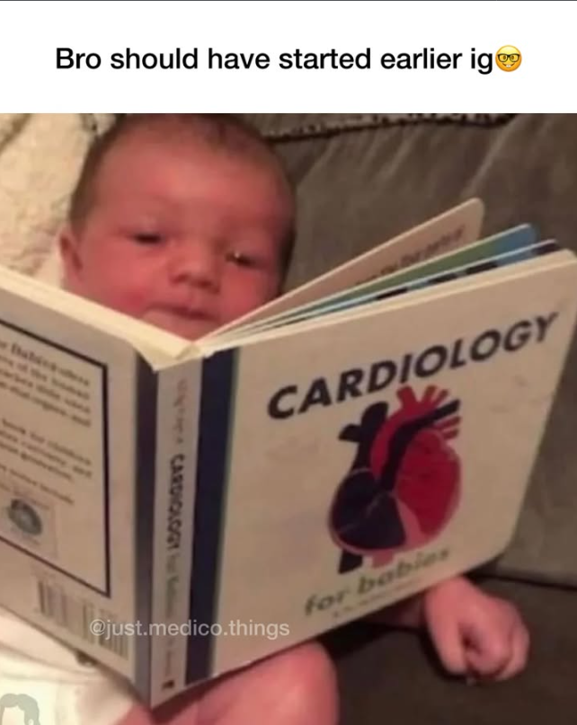 Bro should have started earlier igⓇ Bab CARDIOLOGY CARDIOLOGY @just.medico.things for babies