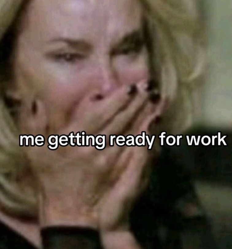 me getting ready for work