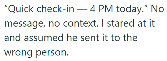 "Quick check-in - 4 PM today." No message, no context. I stared at it and assumed he sent it to the wrong person.