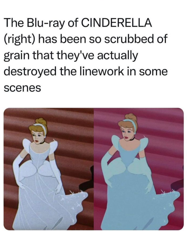 The Blu-ray of CINDERELLA (right) has been so scrubbed of grain that they've actually destroyed the linework in some scenes